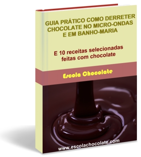 Lançamento Oficial – Guia Prático Como Derreter Chocolate – Grátis
